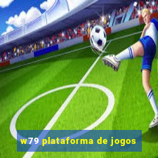 w79 plataforma de jogos